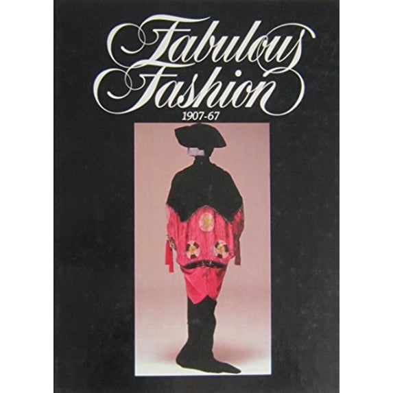 Pre-Owned Fabulous Fashion 1907-67 (Hardcover) 0959412212 9780959412215