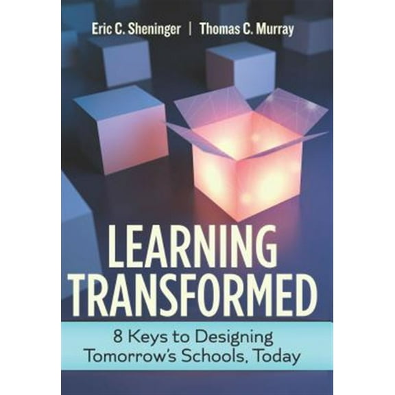 Pre-Owned Learning Transformed: 8 Keys to Designing Tomorrow's Schools, Today (Paperback) 1416623892 9781416623892