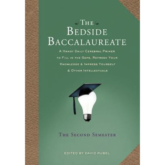 Pre-Owned The Bedside Baccalaureate: The Second Semester (Hardcover) 140275633X 9781402756337