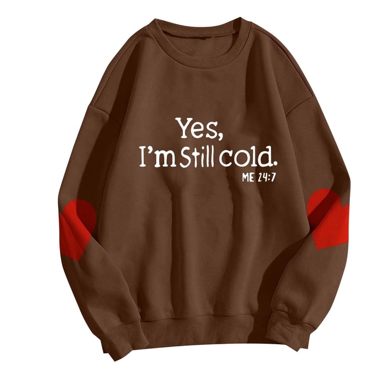 Women's "Yes I'm Cold 24:7" Graphic Sweatshirt - Funny Lightweight Pullover With Pockets