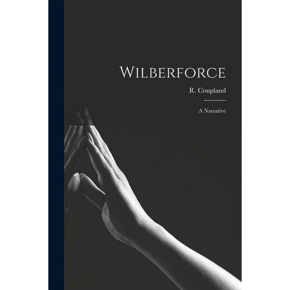 Wilberforce : A Narrative (Paperback)