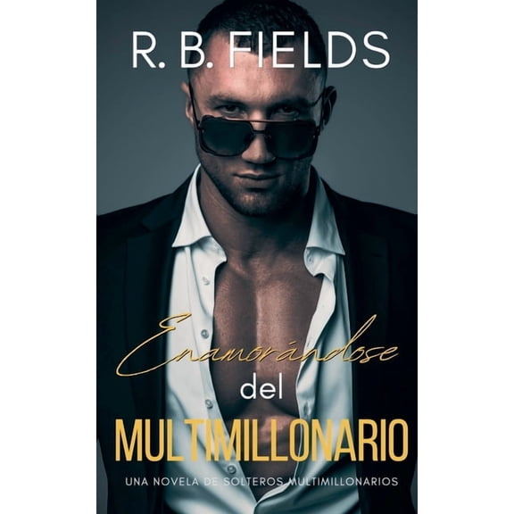 Solteros Multimillonarios Enamorándose del Multimillonario: Una novela de Solteros Multimillonarios, Book 5, (Paperback)