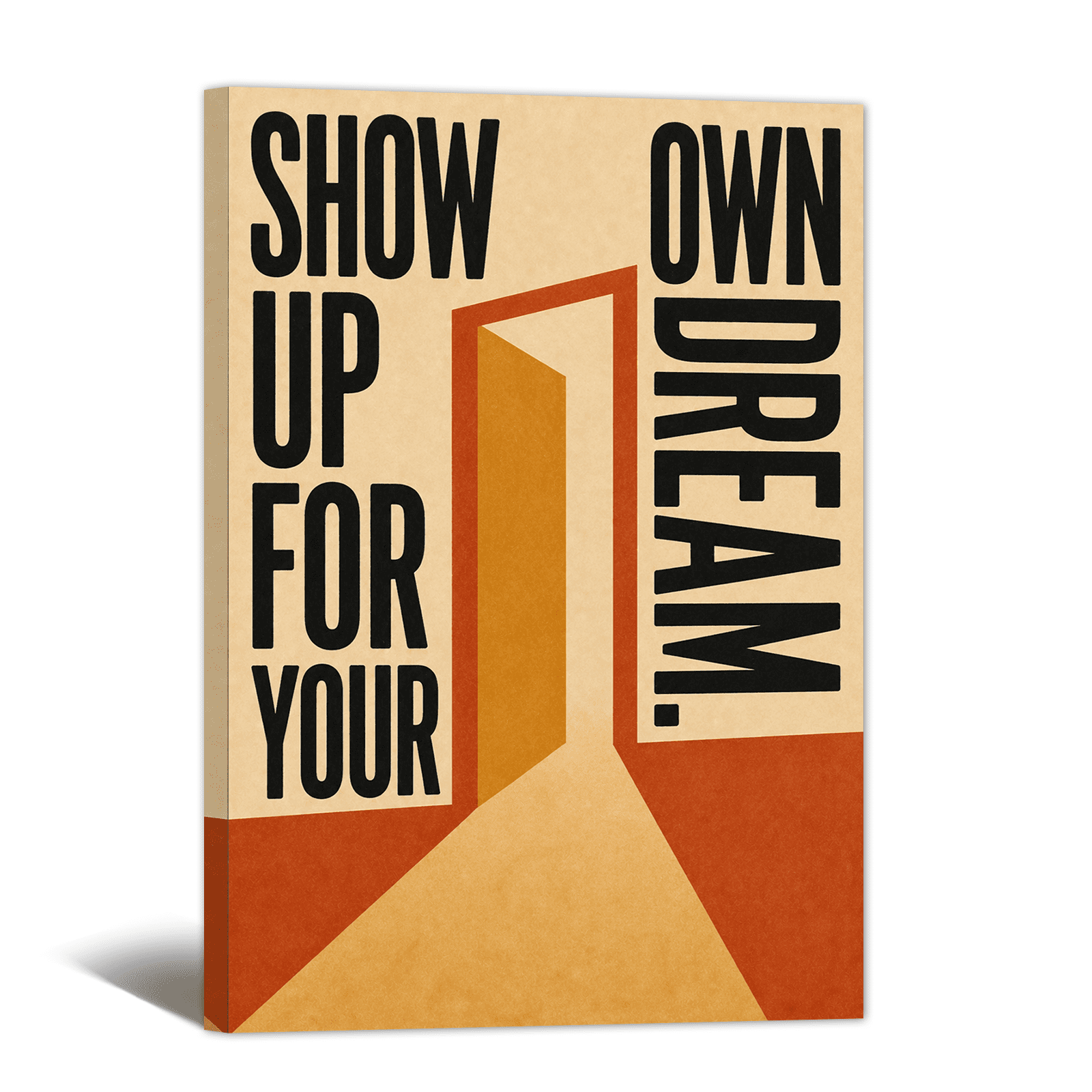 Show Up Own Dream Canvas Wall Art Motivational Quote Picture Print with Geometric Figure Artwork Positive Retro Painting for Home Living Room Bedroom Office Decor