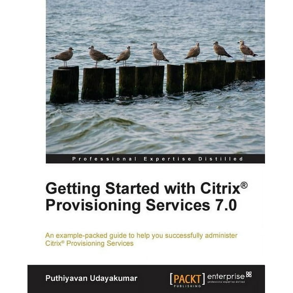 Getting Started with Citrix Provisioning Services 7.0 (Paperback)
