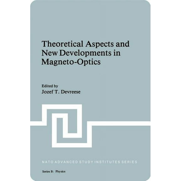 NATO Science Series B: Theoretical Aspects and New Developments in Magneto-Optics, Book 60, (Hardcover)