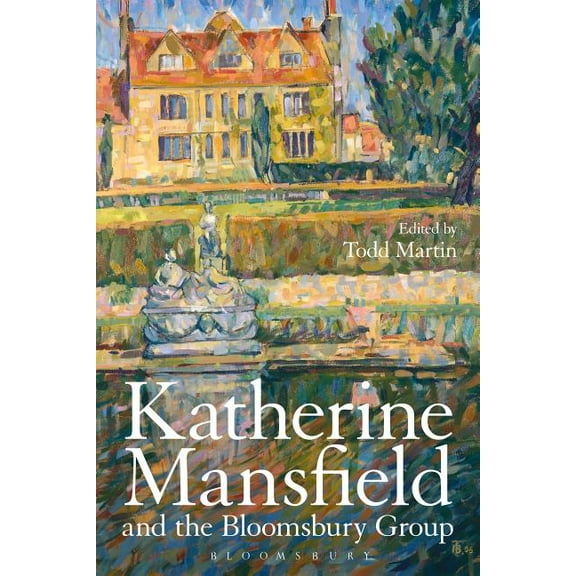 Katherine Mansfield and the Bloomsbury Group, (Paperback)