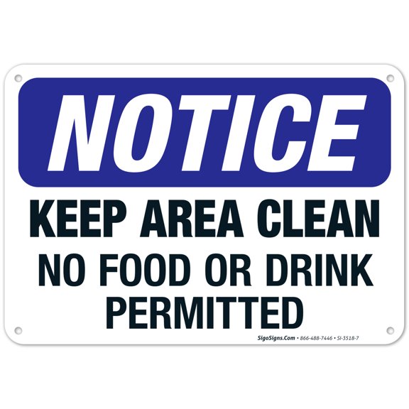 Keep Area Clean - No Food Or Drink Permitted Sign, OSHA Notice Sign, 10x7 Aluminum