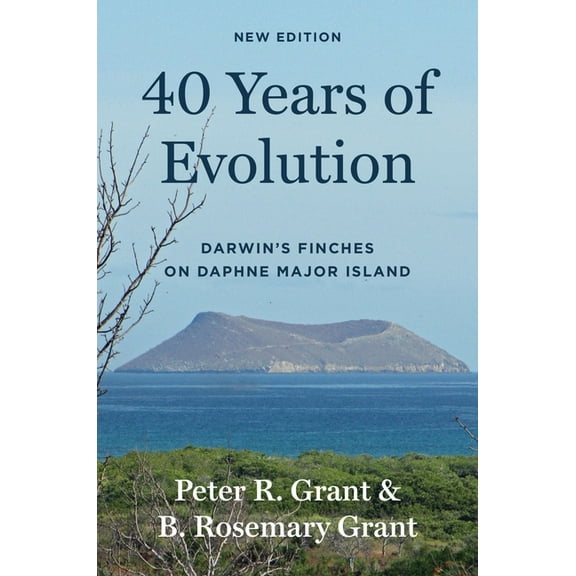 40 Years of Evolution: Darwin's Finches on Daphne Major Island, New Edition, (Paperback)