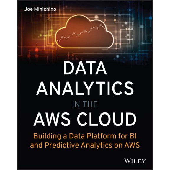 Pre-Owned Data Analytics in the AWS Cloud: Building a Data Platform for Bi and Predictive Analytics on AWS (Paperback)