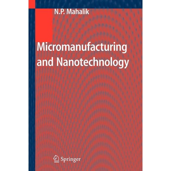 Micromanufacturing and Nanotechnology, (Paperback)