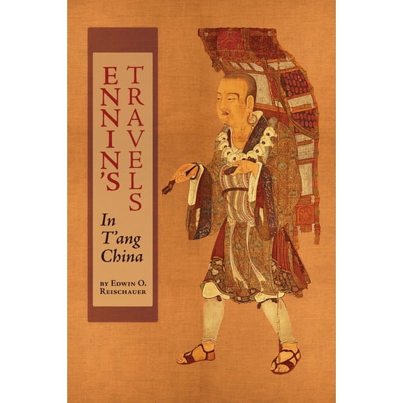 Ennin's Travels in T'ang China, (Paperback)