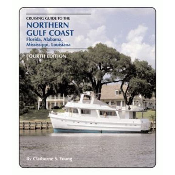Pre-Owned Cruising Guide to the Northern Gulf Coast: Florida, Alabama, Mississippi, Louisiana (Paperback) 1589800931 9781589800939