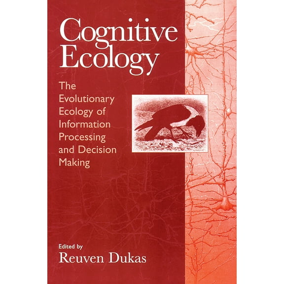 Cognitive Ecology : The Evolutionary Ecology of Information Processing and Decision Making (Paperback)