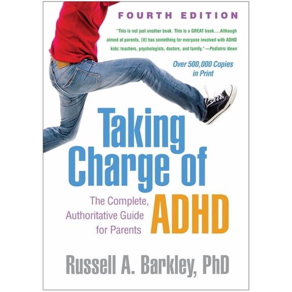 Taking Charge of Adhd, Fourth Edition: The Complete, Authoritative Guide for Parents, (Hardcover)