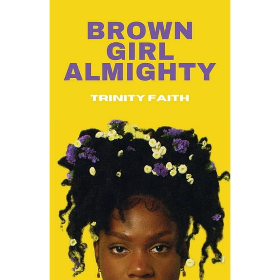Brown Girl Almighty, (Paperback)