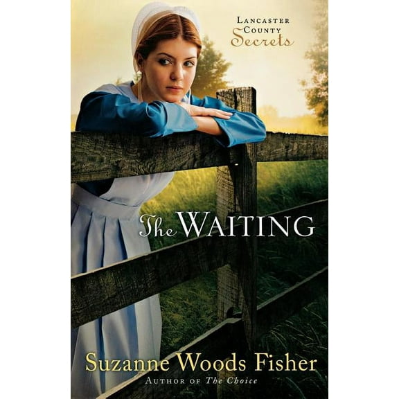 Lancaster County Secrets The Waiting, Book 2, (Paperback)