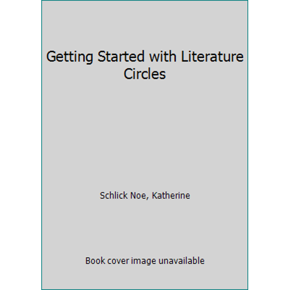 Pre-Owned Getting Started With Literature Circles (Bill Harp Professional Teachers Library) (Paperback) 0926842978 9780926842977