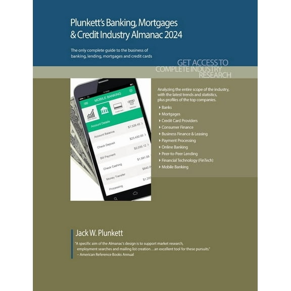 Plunkett's Banking, Mortgages & Credit Industry Almanac 2024: Banking, Mortgages & Credit Industry Market Research, Statistics, Trends and Leading Companies (Paperback)
