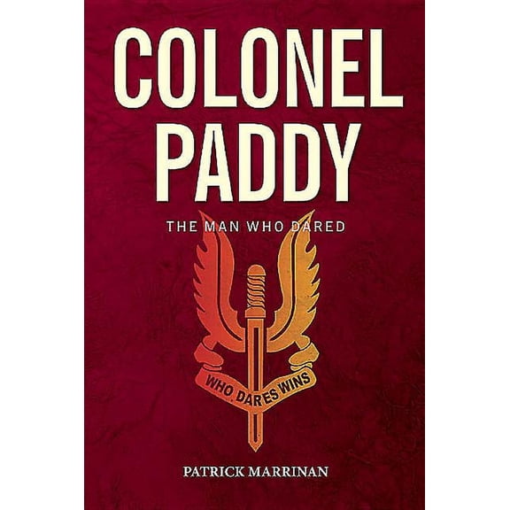 Colonel Paddy: The Man Who Dared (Paperback)