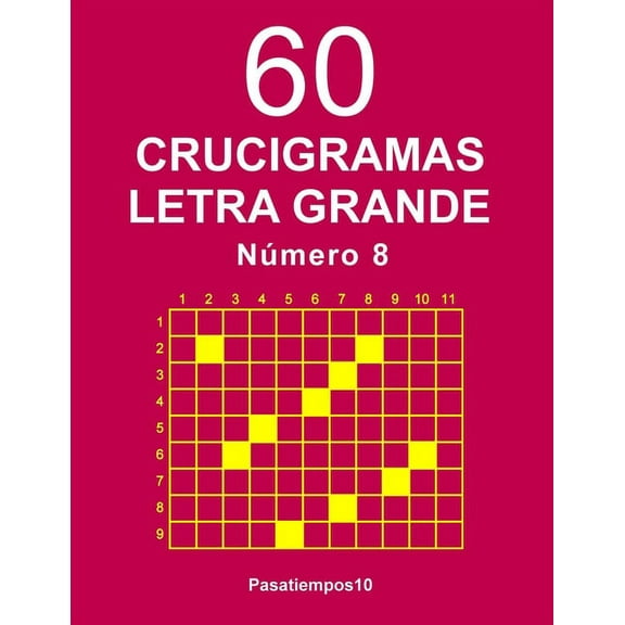 60 Crucigramas: 60 Crucigramas Letra Grande Número 8 (Paperback)