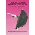 thumbnail image 1 of Pre-Owned Dancing Longer, Dancing Stronger: A Dancer's Guide to Improving Technique and Preventing Injury (Paperback) 0916622983 9780916622985, 1 of 1