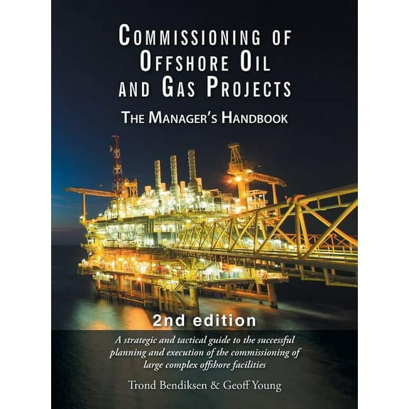 Commissioning of Offshore Oil and Gas Projects: The Manager's Handbook, (Paperback)