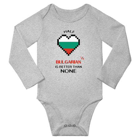 

1/2 Half Bulgarian is Better Than None Cute Baby Long Slevve Bodysuit (Gray 3-6 Months)