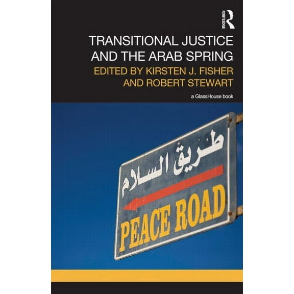 Transitional Justice Transitional Justice and the Arab Spring, (Hardcover)