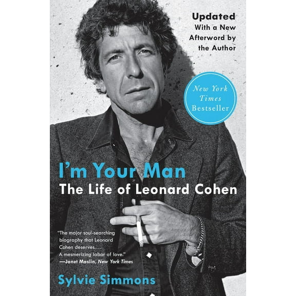I'm Your Man: The Life of Leonard Cohen, (Paperback)