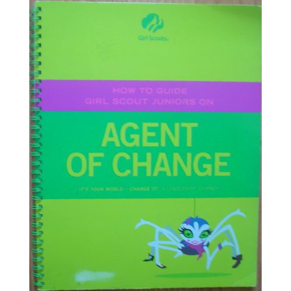 Pre-Owned How to Guide Girl Scout Juniors on Agent of Change (It's Your World - Chage It! A Leadership Journey) (Unknown) 088441714X 9780884417149