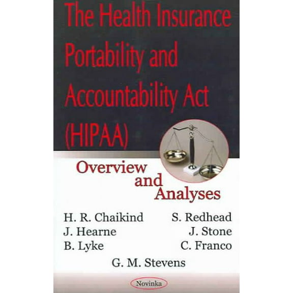 Health Insurance Portability and Accountability Act (HIPAA) : Overview and Analyses