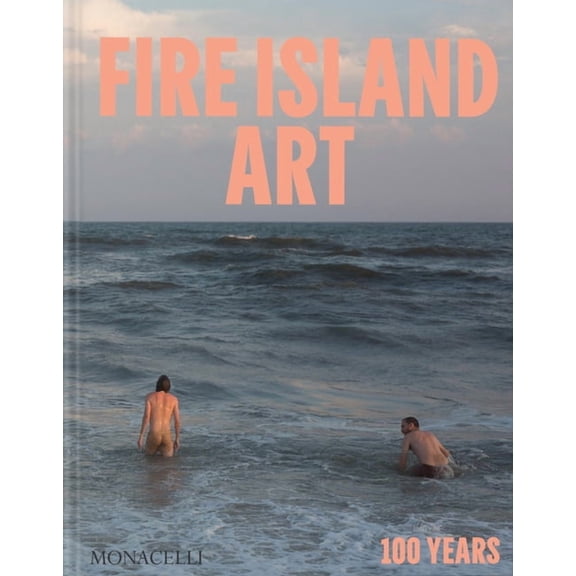 Fire Island Art: 100 Years, (Hardcover)