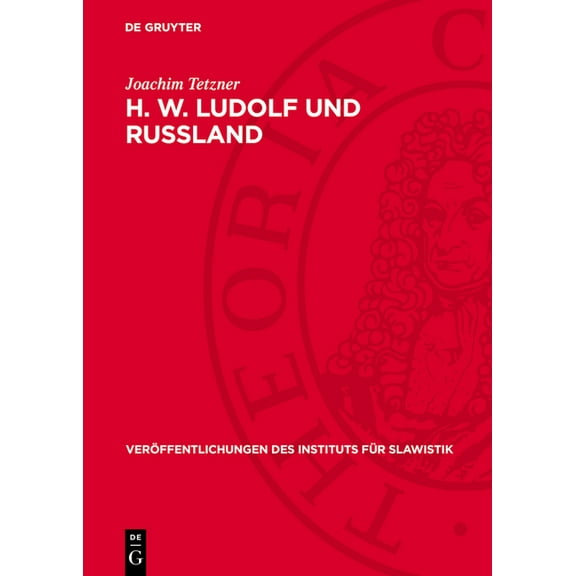 Veröffentlichungen Des Instituts Für Sla H. W. Ludolf und Russland, Book 6, (Hardcover)