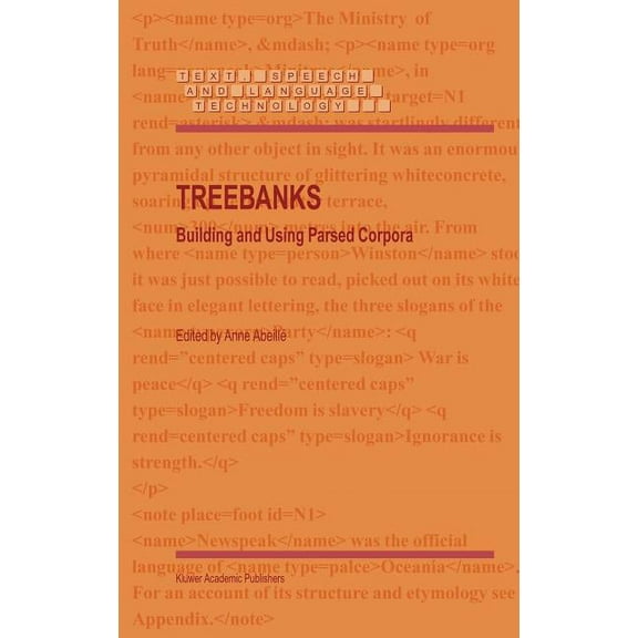 Text, Speech and Language Technology Treebanks: Building and Using Parsed Corpora, Book 20, (Hardcover)