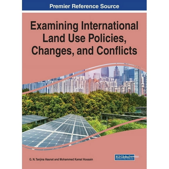 Examining International Land Use Policies, Changes, and Conflicts, (Hardcover)