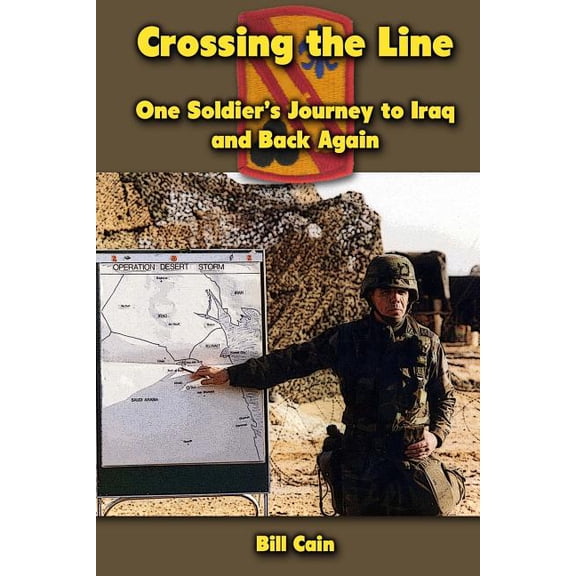 Crossing the Line : One Soldier's Journey to Iraq and Back Again (Paperback)