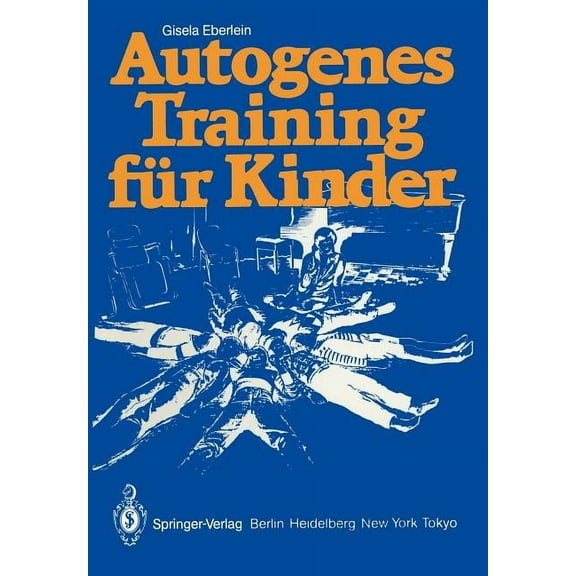 Autogenes Training FÃ¼r Kinder, (Paperback)