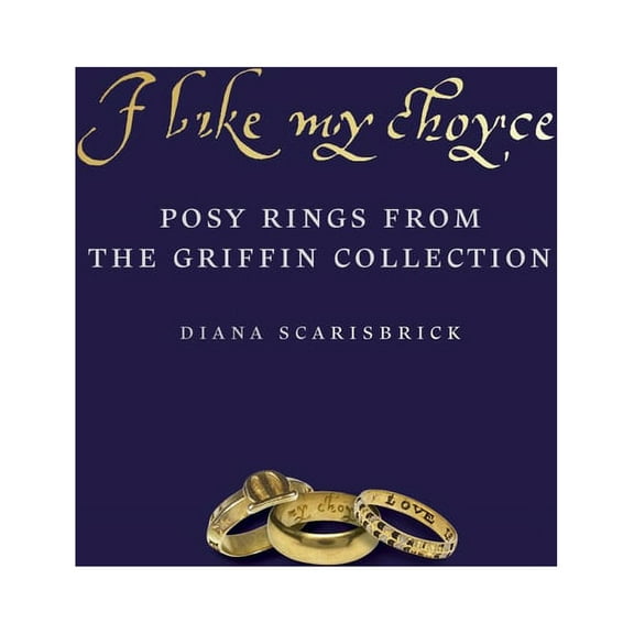 I Like My Choyse : Posy Rings from the Griffin Collection (Hardcover)