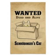 Schrodinger's Cat Wanted Dead Alive Garden Yard Flag