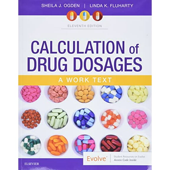 Pre-Owned Calculation of Drug Dosages: A Work Text (Paperback) 0323551289 9780323551281