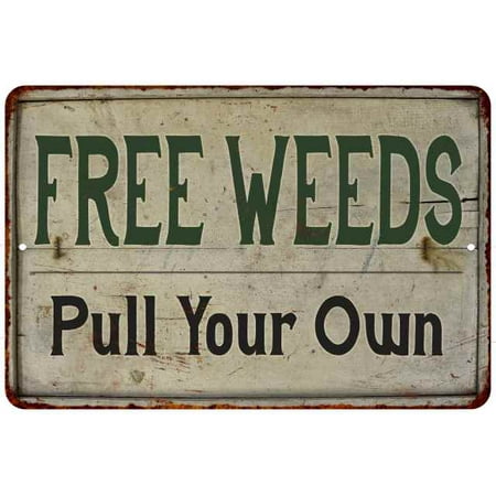 Free Weeds Pull Your Own Vintage Look Garden Chic 8x22 Metal Sign 208120020038