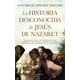 thumbnail image 1 of Libro La Historia Desconocida De Jesus De Nazaret Tapa Blanda, Autor Luis Miguel Sanchez Tostado, Editorial Almuzara, 1 of 2