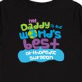thumbnail image 4 of Inktastic My Daddy is the World’s Best Orthopedic Surgeon Boys or Girls Long Sleeve Toddler T-Shirt, 4 of 5