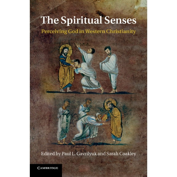 The Spiritual Senses: Perceiving God in Western Christianity, (Paperback)