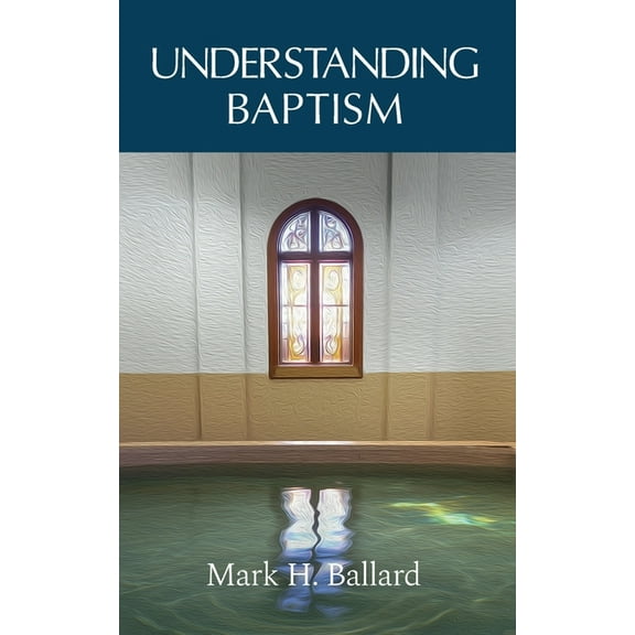 Understanding Baptism, (Paperback)