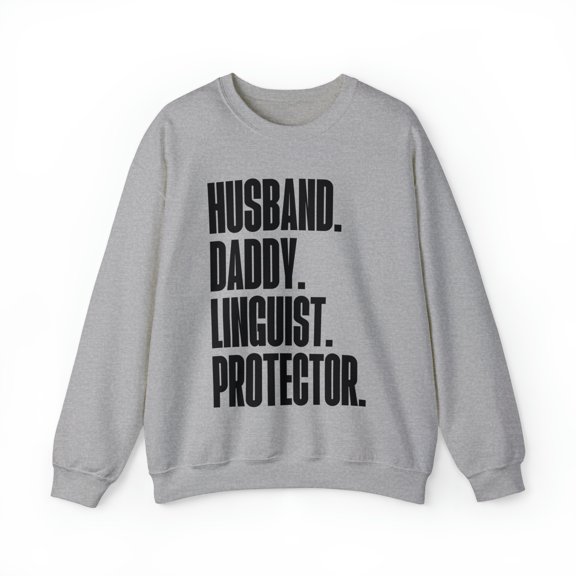 Linguist Dad Fathers Day Birthday Ideas Sweatshirt, Gifts, Crewneck