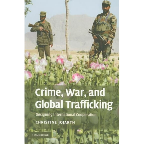 Crime, War, and Global Trafficking, (Paperback)