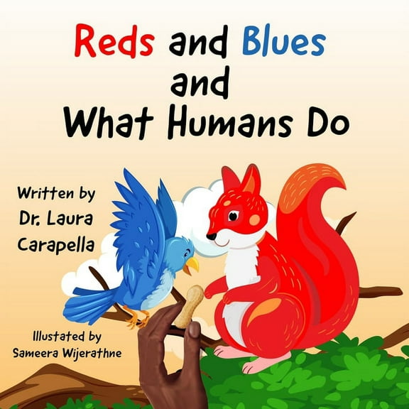 Reds and Blues and What Humans Do, (Paperback)