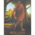 thumbnail image 1 of Pre-Owned Iron Hans: A Grimms' Fairy Tale, 9780763621605, 0763621609, Hardcover, Gift Ed edition, 1 of 1