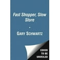 thumbnail image 2 of Fast Shopper, Slow Store: un Guide pour Courtiser et Capturer le Consommateur Mobile, 2 of 2